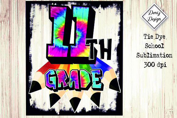 11th-Grade Tie Dye School Sublimation for Crafts and Graphics