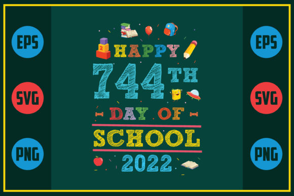 Happy 744th Day of School 2022 Embroidery Design Review