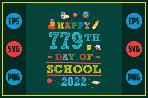 Happy 779th Day of School 2022 – A Graphics Review for Craft Sellers