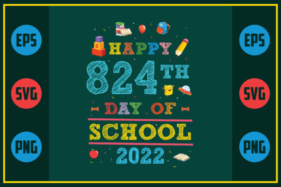 Happy 824th Day of School 2022 Embroidery Design Review