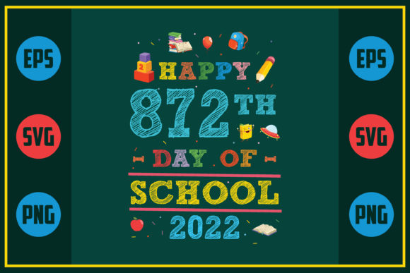 Happy 872th Day of School 2022 Embroidery Design Review