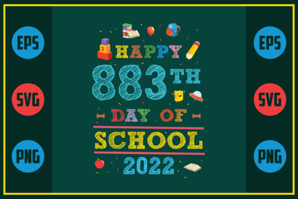 Happy 883th Day of School 2022 – A Versatile Graphic for Crafts & Graphics