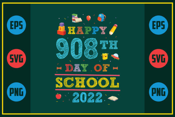 Happy 908th Day of School Graphics for Crafts and Creative Projects