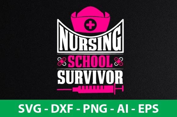 Nursing School Survivor Graphics for Crafts & Creations