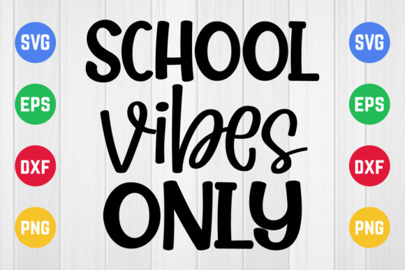 School Vibes Only: A Vibrant Graphic Design Asset for Crafts and Creative Projects