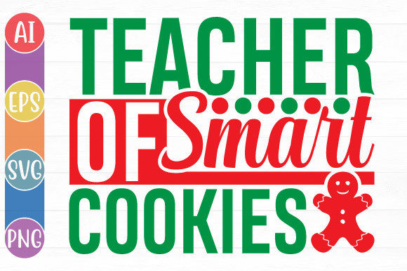Teacher of Smart Cookies, Teacher Lovers – A Versatile Graphic Design Asset for Crafts and Branding