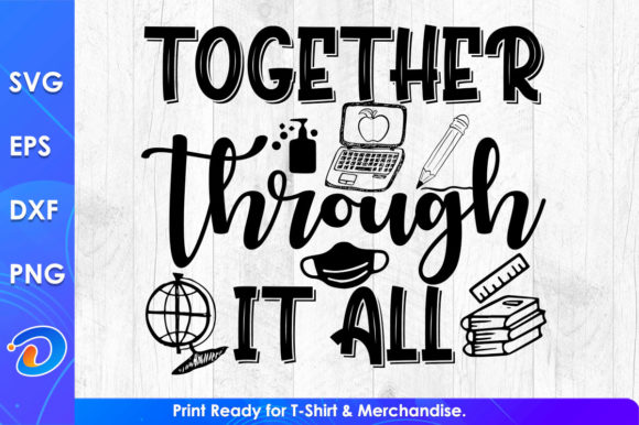 Together Through It All Teacher’s Day Graphics for Crafts & Blogs