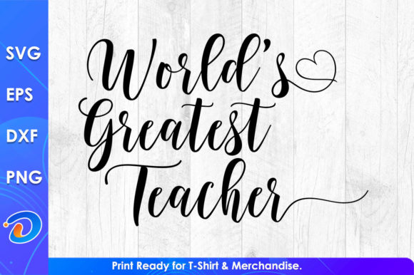World’s Greatest Teacher Graphics for Crafts & Design Projects